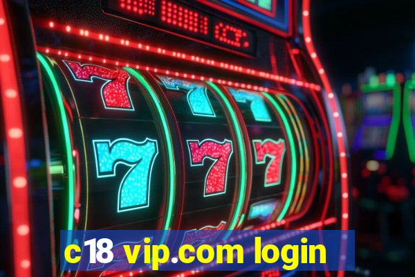 c18 vip.com login